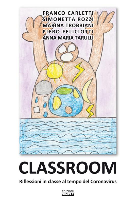 Classroom. Riflessioni al tempo del Coronavirus - Franco Carletti,Marina Trobbiani,Simonetta Rozzi - copertina