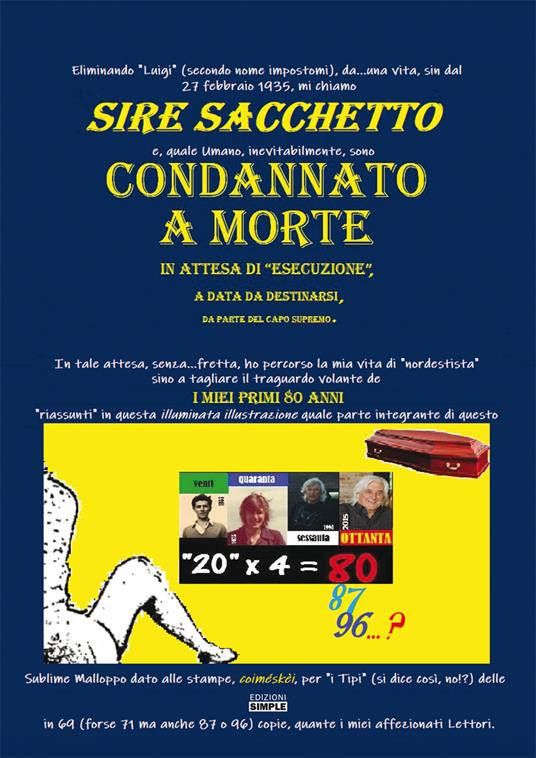 Condannato a morte. In attesa di «esecuzione», a data da destinarsi, da parte del capo supremo. I miei primi 80 anni - Sire Sacchetto - copertina