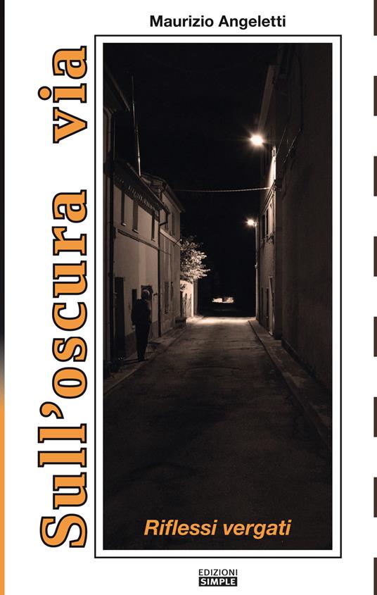 Sull'oscura via. Riflessi vergati - Maurizio Angeletti - copertina