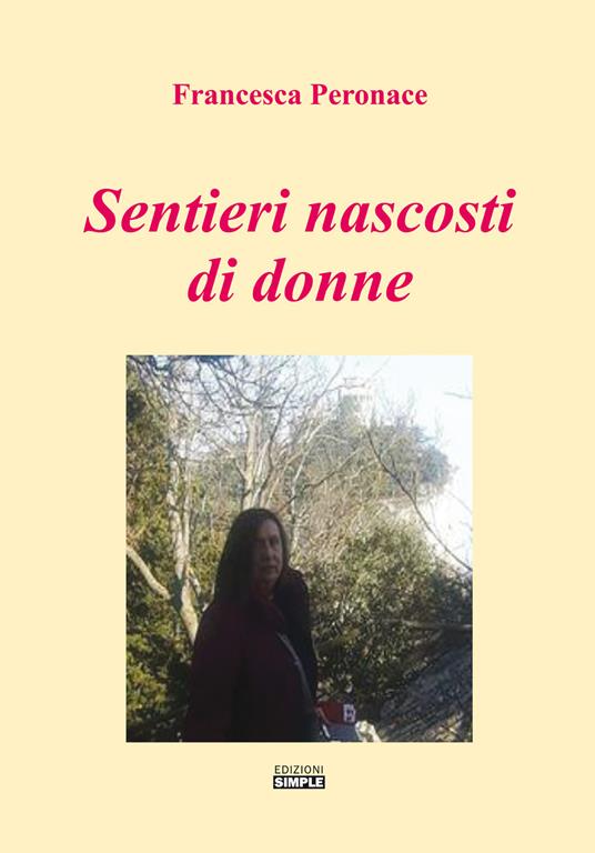 Sentieri nascosti di donne - Francesca Peronace - copertina