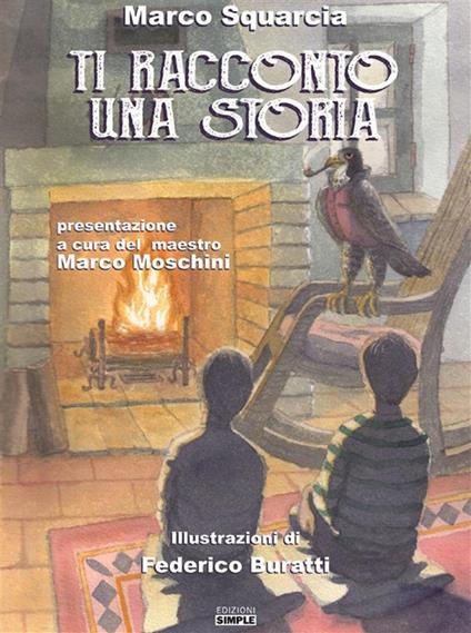 Ti racconto una storia - Marco Squarcia,Federico Buratti - ebook