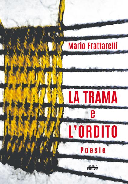 La trama e l'ordito - Mario Frattarelli - copertina