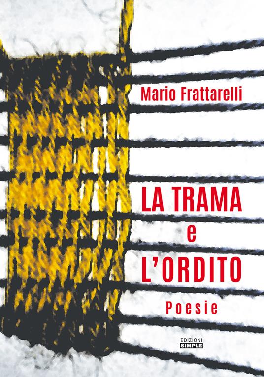 La trama e l'ordito - Mario Frattarelli - copertina