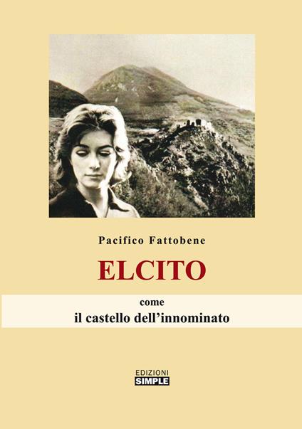 Elcito come il castello dell'innominato - Pacifico Fattobene - copertina
