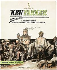 Il giudizio di Dio. Il giorno in cui bruciò Chattanooga. Ken Parker. Vol. 11 - Giancarlo Berardi,Ivo Milazzo - copertina