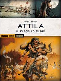 Attila il flagello di Dio - Jean-Yves Mitton,Franck Bonnet - copertina