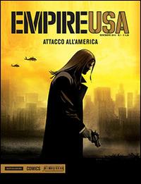 Attacco all'America. Empire USA. Vol. 1 - Enrico Marini,Henri Reculè,Stephen Desberg - copertina