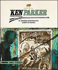 Il grande spettacolo-Lampi di paura. Ken Parker. Vol. 34 - Giancarlo Berardi,Ivo Milazzo - copertina