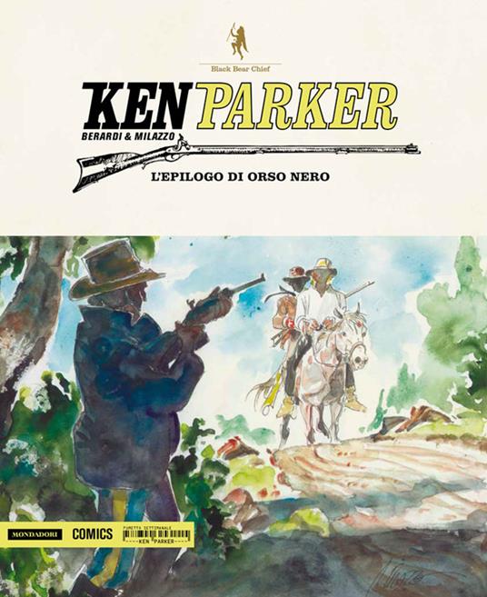 L'epilogo di orso nero. Ken Parker. Vol. 37 - Giancarlo Berardi,Ivo Milazzo - copertina