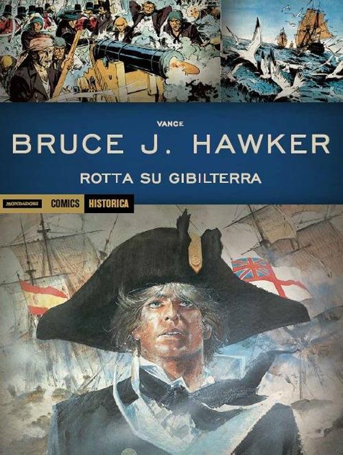 Rotta su Gibilterra. Bruce J. Hawker. Vol. 1 - William Vance - copertina
