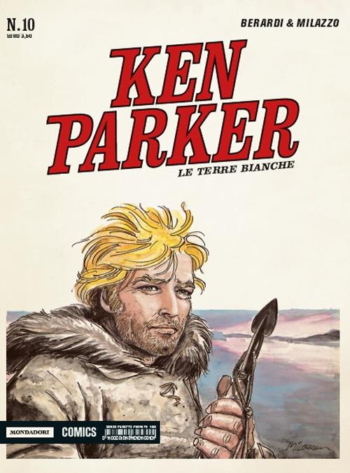 Le terre bianche. Ken Parker classic. Vol. 10 - Giancarlo Berardi,Ivo Milazzo - copertina
