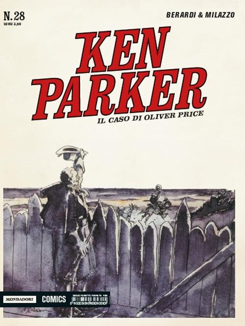 Il caso di Oliver Price. Ken Parker classic. Vol. 28 - Giancarlo Berardi,Ivo Milazzo - copertina