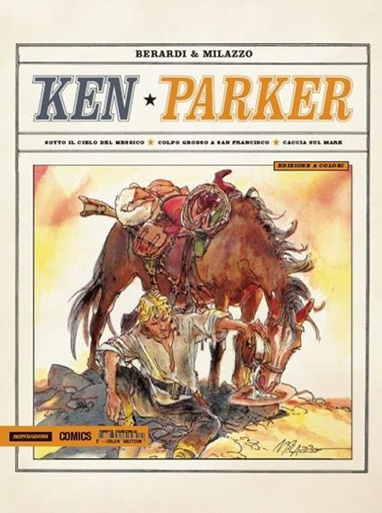 Sotto il cielo del Messico. Colpo grosso a San Francisco. Caccia sul mare. Ken Parker. Vol. 3 - Giancarlo Berardi,Ivo Milazzo - copertina