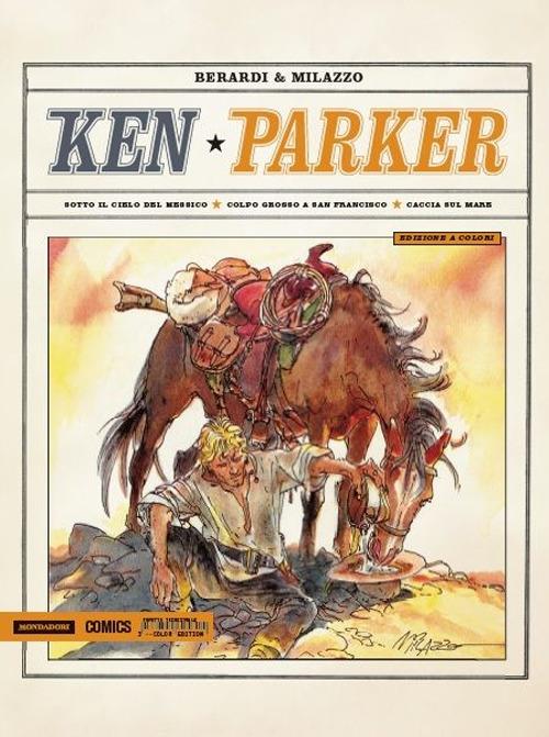 Sotto il cielo del Messico. Colpo grosso a San Francisco. Caccia sul mare. Ken Parker. Vol. 3 - Giancarlo Berardi,Ivo Milazzo - copertina