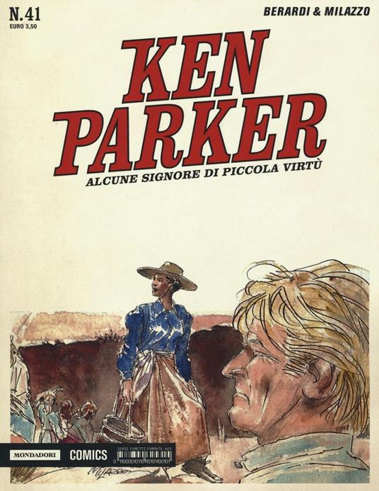 Alcune signore di piccola virtù. Ken Parker classic. Vol. 41 - Giancarlo Berardi,Ivo Milazzo - copertina