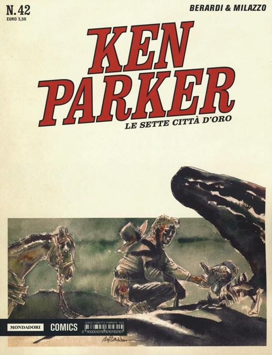 Le sette città d'oro. Ken Parker classic. Vol. 42 - Giancarlo Berardi,Ivo Milazzo - copertina