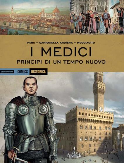 I Medici. Principi di un tempo nuovo - Olivier Peru,Erion Campanella Ardisha,Francesco Mucciacito - copertina