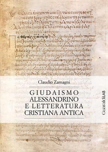 Giudaismo alessandrino e letteratura cristiana antica - Claudio Zamagni - copertina