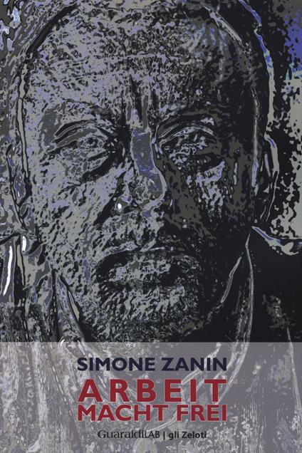 Arbeit Macht Frei - Simone Zanin - copertina