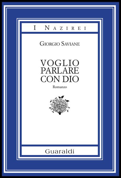 Voglio parlare con Dio - Giorgio Saviane - copertina
