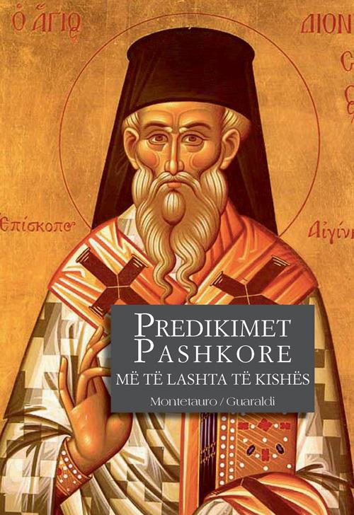 Predikimet pashkore. Më të lashta të kishës - Montetauro,Guaraldi - copertina