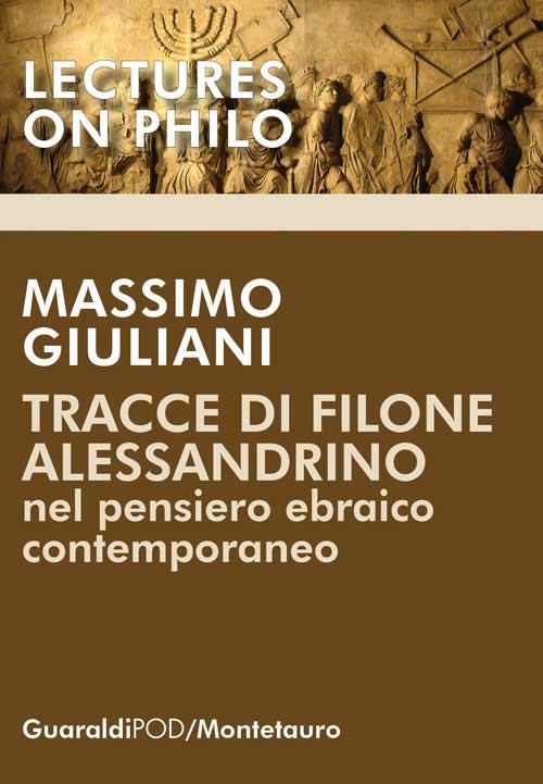 Tracce di Filone Alessandrino nel pensiero ebraico contemporaneo - Massimo Giuliani - copertina