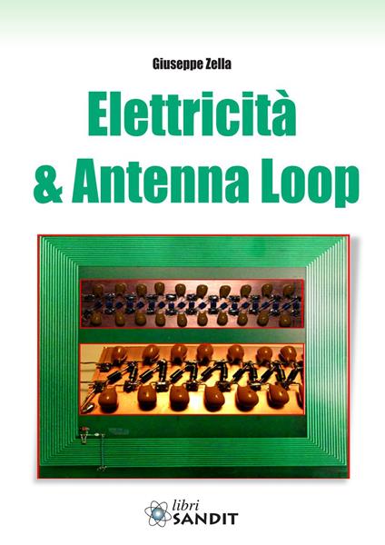 Elettricità e antenna loop - Giuseppe Zella - copertina