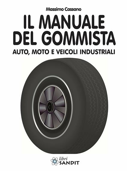 Il manuale del gommista - Massimo Cassano - copertina