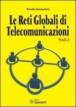 Le reti globali di telecomunicazioni. Vol. 2