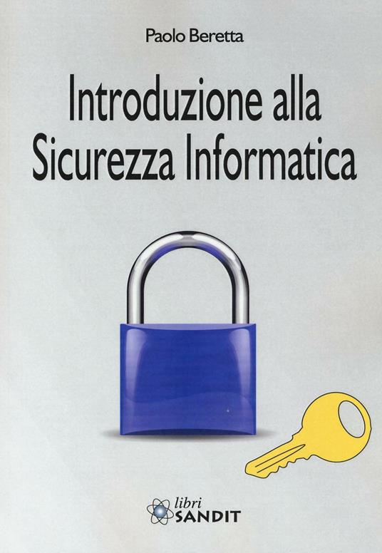 Introduzione alla sicurezza informatica - Paolo Beretta - copertina