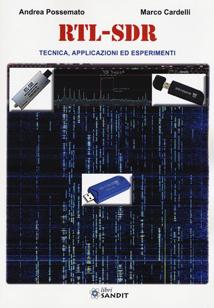 RTL-SDR. Tecnica, applicazioni ed esperimenti - Andrea Possemato,Marco Cardelli - copertina
