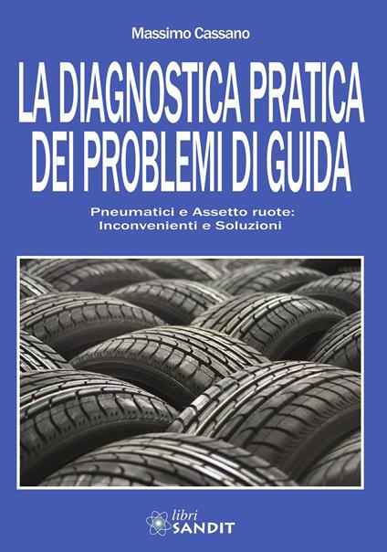 La diagnostica pratica dei problemi di guida - Massimo Cassano - copertina