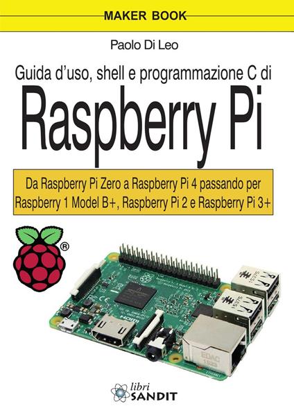 Guida d'uso, shell e programmazione C di Raspberry Pi - Paolo Di Leo - copertina