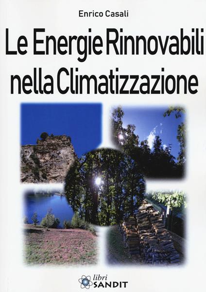 Le energie rinnovabili nella climatizzazione - Enrico Casali - copertina