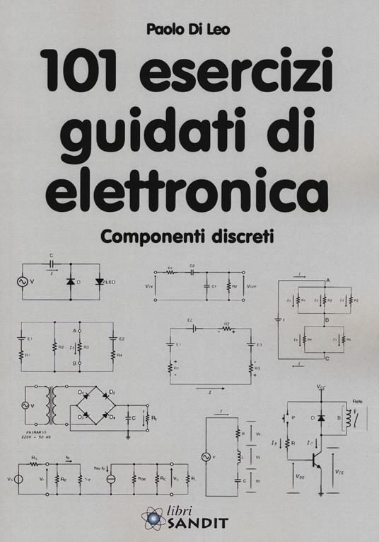 101 esercizi guidati di elettronica - Paolo Di Leo - copertina
