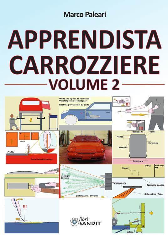 Apprendista carrozziere. Vol. 2 - Marco Paleari - copertina