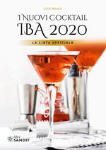 I nuovi cocktail IBA 2020. La lista ufficiale