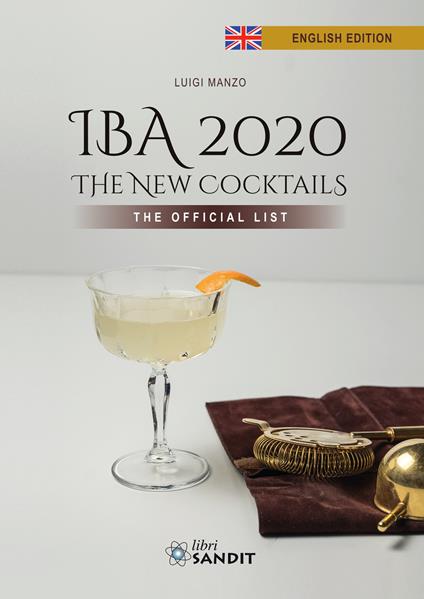 IBA 2020. The New Cocktails. The Official List - Luigi Manzo - copertina