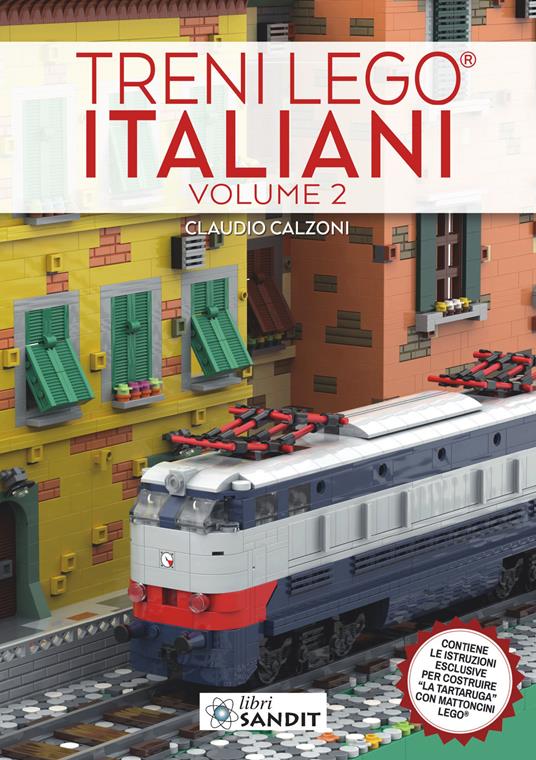 Treni Lego® italiani. Ediz. illustrata. Vol. 2: Contiene le istruzioni esclusive per costruire «La Tartaruga» con mattoncini Lego®. - Claudio Calzoni - copertina