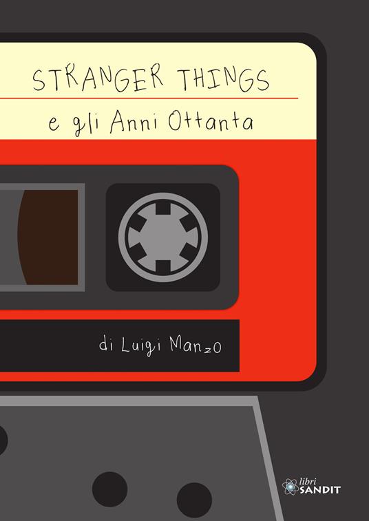 Stranger Things e gli anni Ottanta - Luigi Manzo - copertina