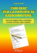 1500 quiz per la patente di radioamatore. Ediz. ampliata