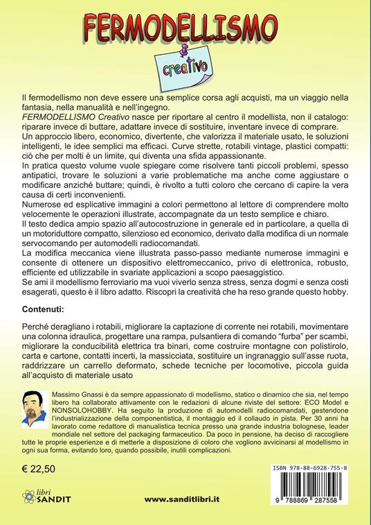 Fermodellismo creativo. Idee, trucchetti, soluzioni, utili consigli per risparmiare tempo, denaro e pazienza...divertendosi in H0! - Massimo Gnassi - 2