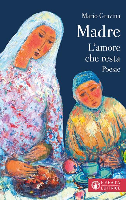 Madre. L'amore che resta - Mario Gravina - copertina