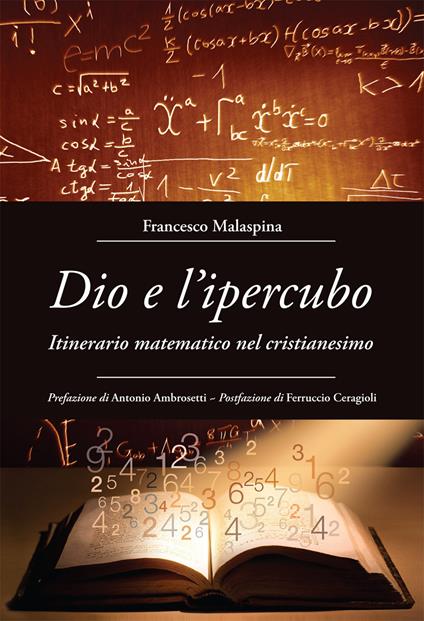 Dio e l'ipercubo. Itinerario matematico nel cristianesimo - Francesco Malaspina - copertina