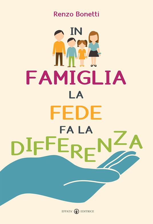 In famiglia la fede fa la differenza - Renzo Bonetti - copertina