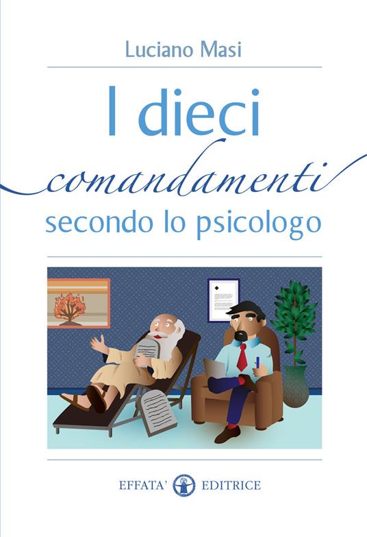 I dieci comandamenti secondo lo psicologo - Luciano Masi - copertina