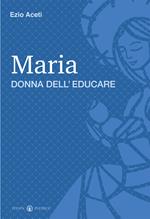 Maria donna dell'educare