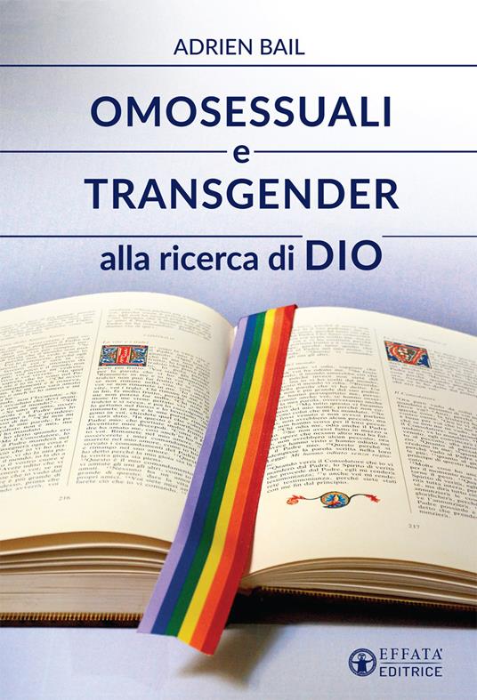 Omosessuali e transgender alla ricerca di Dio - Adrien Bail - copertina