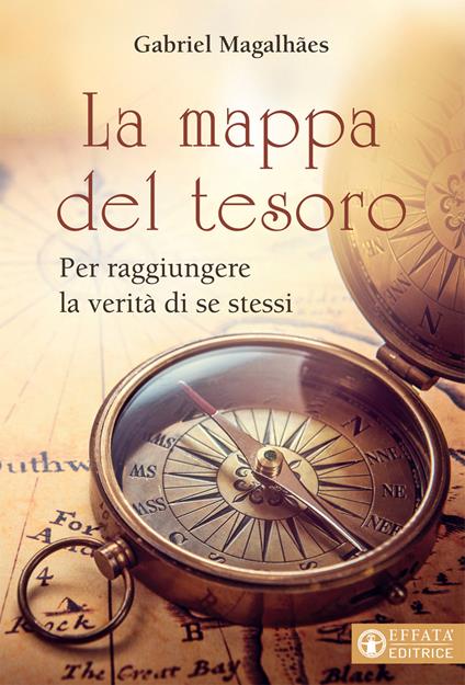 La mappa del tesoro. Per raggiungere la verità di noi stessi - Gabriel Magalhaes - copertina
