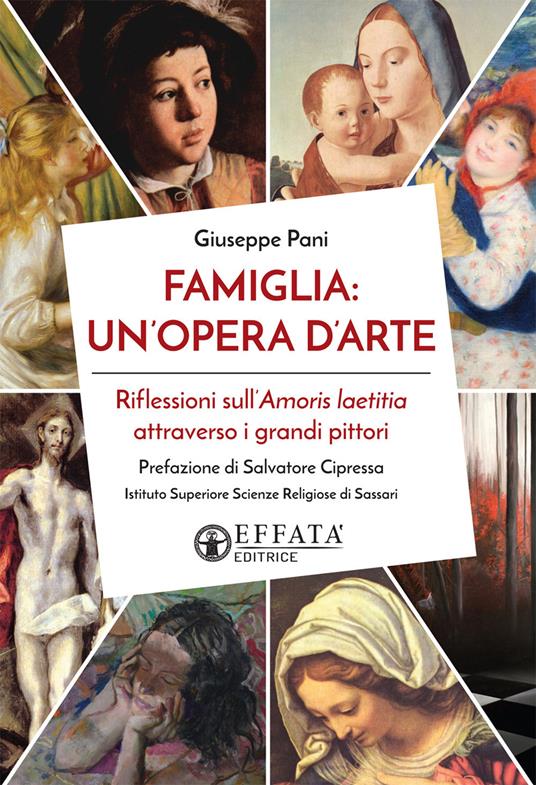 Famiglia: un'opera d'arte. Riflessioni sull'Amoris laetitia attraverso i grandi pittori - Giuseppe Pani - copertina